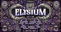 ELYSIUM | Fungus Funk |  Rawar | Djantrix | Bombax · 7 nov 26, 23:00