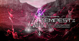 Koenji Cave Presents - Tempest - Vol.25 · 28 Nov 26, 23:00