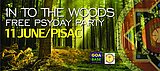 IN TO THE WOODS  free psyday party · 11 Jun 16, 10:00