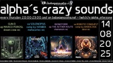 alpha.s crazy sounds · 14 Aug 25, 20:00