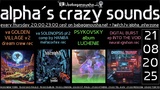 alpha.s crazy sounds · 21 Aug 25, 22:00