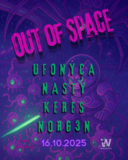 Out of Space · 16.10.25, 23:00