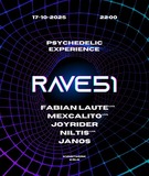 Rave51 - Psychedelic Experience · 17 oct 25, 22:00