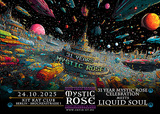 The 31 Year Mystic Rose Celebration meets LIQUID SOUL · 24.10.25, 20:00