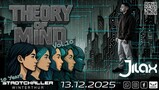 Theory of Mind 10 w/ Jilax LIVE · 13 déc. 25, 23:00