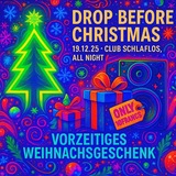 🎄✝️ Drop Before Christmas✝️🎄Pre XMAS Rave💫 · 20 Dec 25, 22:00