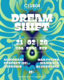 DREAMSHIFT · 21 Feb 26, 23:00