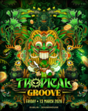 Tropical Groove: Pre-St Patrick` s Day · 13.03.26, 19:00