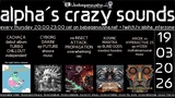 alpha.s crazy sounds: darkpsy * psycore * hitech * · 19 Mar 26, 20:00