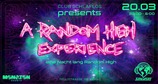 A Random High Experience · 20 Mar 26, 23:00