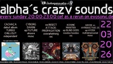 alpha.s crazy sounds: darkpsy - psycore - hitech · 22.03.26, 20:00
