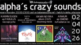 alpha.s crazy sounds · 2 Apr 26, 20:00