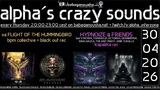 alpha.s crazy sounds: hitech show · 30.04.26, 20:00