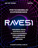 Rave51 - Psychedelic Experience · 8 May 26, 22:00