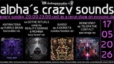 alpha.s crazy sounds: darkpsy*psycore*hitech · 17 May 26, 20:00