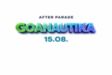 After Parade Goanautika · 15 Aug 26, 22:00