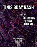 Tinis Birthday Bash · 4 Sept 26, 23:00