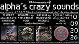 alpha.s crazy  sounds: DARKPSY PSYCORE HITECH · 10.09.26, 20:00