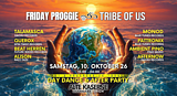 FRIDAY PROGGIE MEETS TRIBE OF US · 10 Oct 26, 15:00