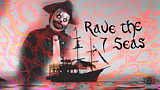Rave The 7 Seas · 10 Oct 26, 20:00