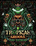 Tropical Groove: Pre-Halloween 2nd Edition with FNX · 24 Oct 26, 19:00
