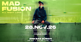 MAD FUSION / All Night Long · 28.11.26, 22:00