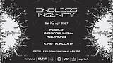 Endless Insanity IV • RADICE, INDACORUNA, RADIRUNA, KINETIK FLUX · 10.04.27, 22:00